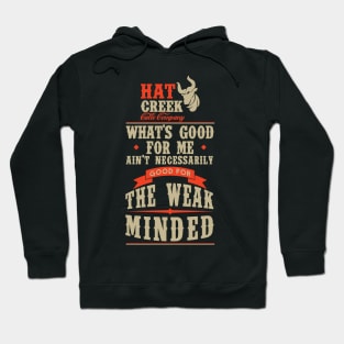 Hat Creek What Good For Me Hoodie